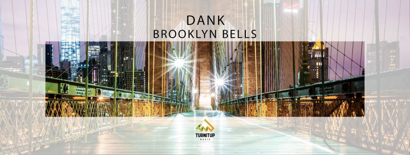 DANK - Brooklyn Bells