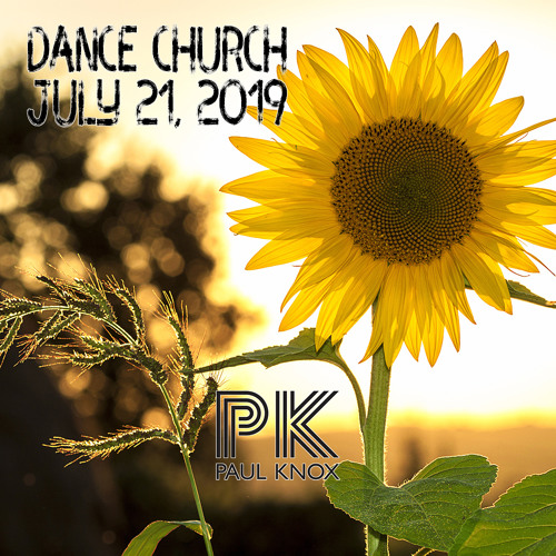 Dance Church - July 21, 2019 - Paul Knox