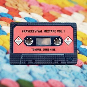 Tommie Sunshine - #RaveRevival Mixtape Vol. 1