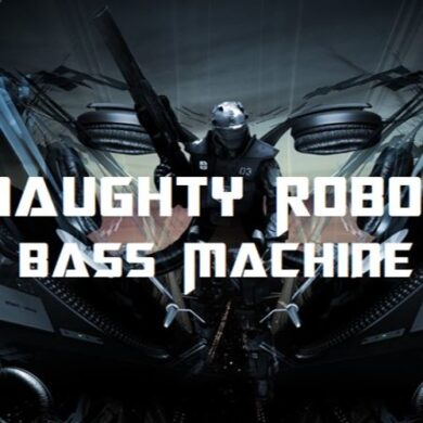 Naughty Robot - Bass Machine