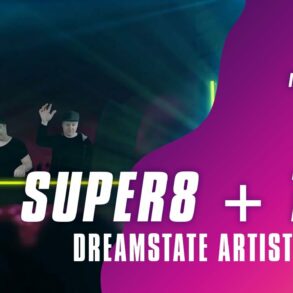 Super8 + Tab for for Dreamstate Artist Series (April 25, 2021)