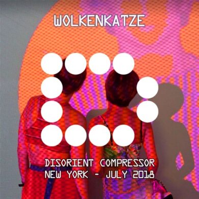 WOLKENKATZE - Disorient Compressor - Brooklyn - July 2018