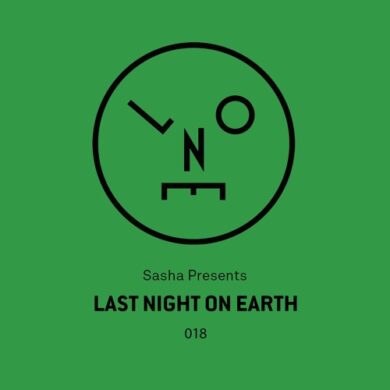 Last Night On Earth : Sasha Presents Last Night On Earth - 018 (October 2016) - House and Techno Tuesdays