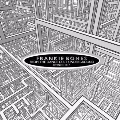 Frankie Bones : FROM THE DANCE CULT UNDERGROUND - House and Techno Tuesdays