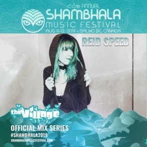 SHAMBHALA 2019 MIX SERIES - REID SPEED by Reid Speed