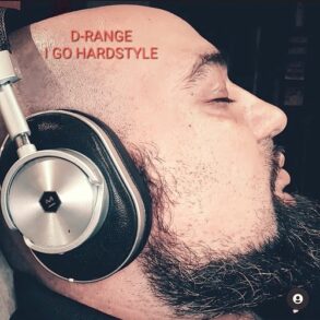 D - RANGE I GO HARDSTYLE by DJ D-RANGE