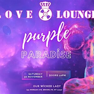 Love & Lounge Presents Purple Paradise